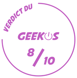 Verdict du geekos 8/10